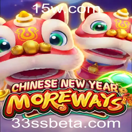 33SSbet | Descubra CHINESENEWYEARMOREWAYS: Um Jogo de Casino Inovador e Envolvente