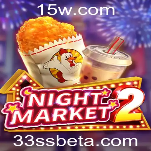 33SSbet | Explorando a Aventura Envolvente de NightMarket2: Regras e Estratégias de Jogo