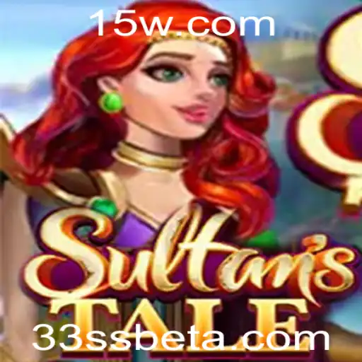 33SSbet | Descubra Sultanstale: Uma Aventura Épica com 33SSbet