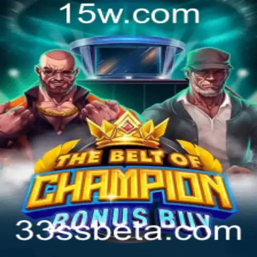33SSbet | Descubra o Empolgante Jogo TheBeltOfChampionBonusBuy: Regras e Introdução